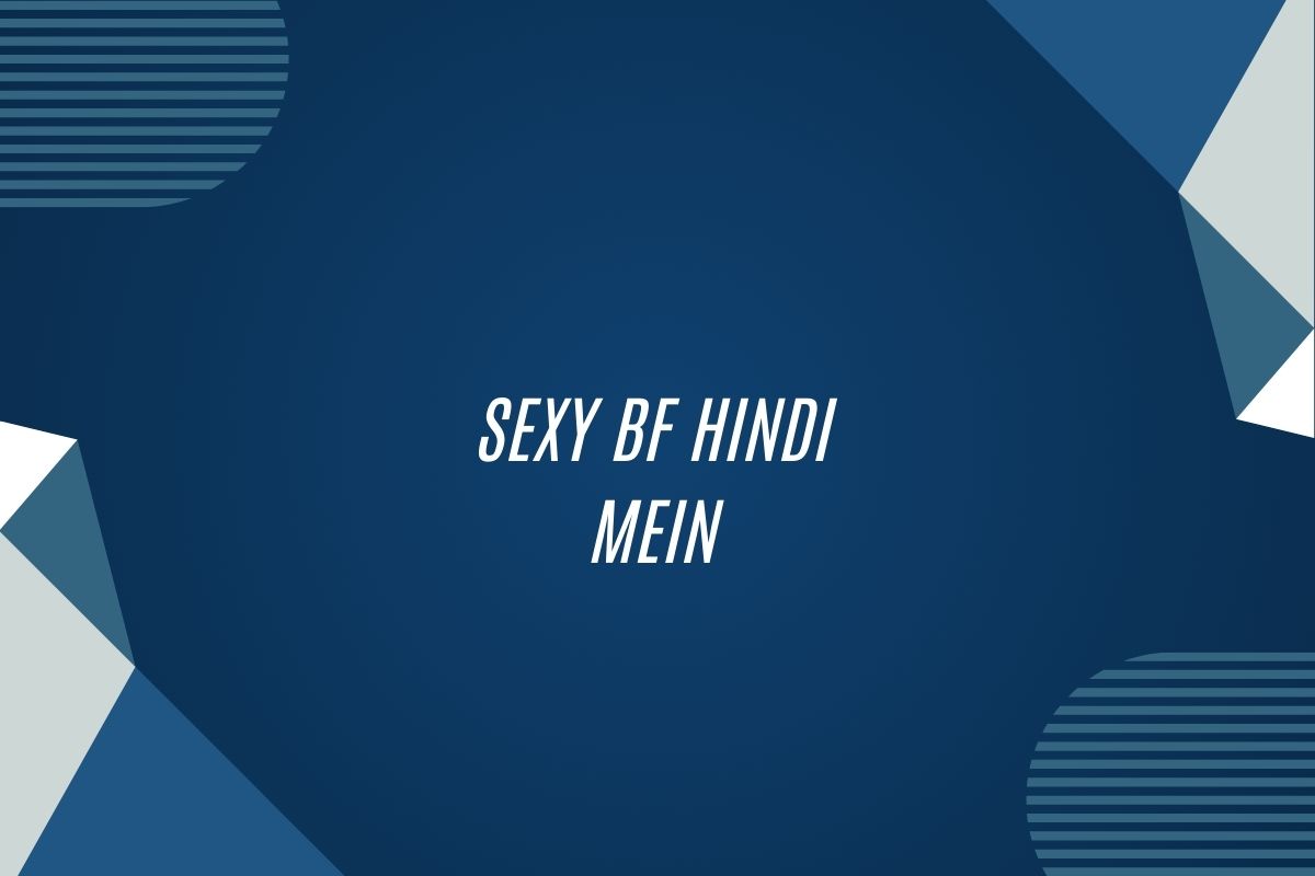 Sexy Bf Hindi Mein