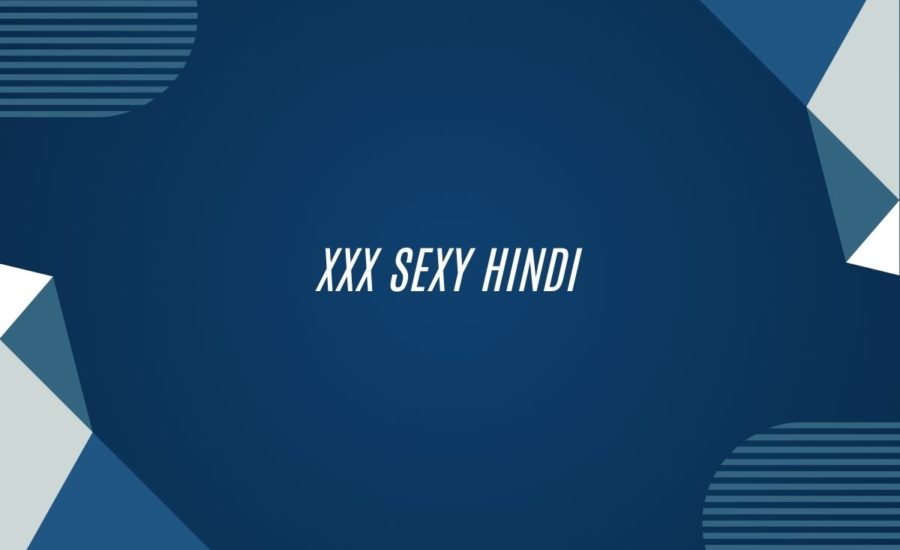 Xxx Sexy Hindi