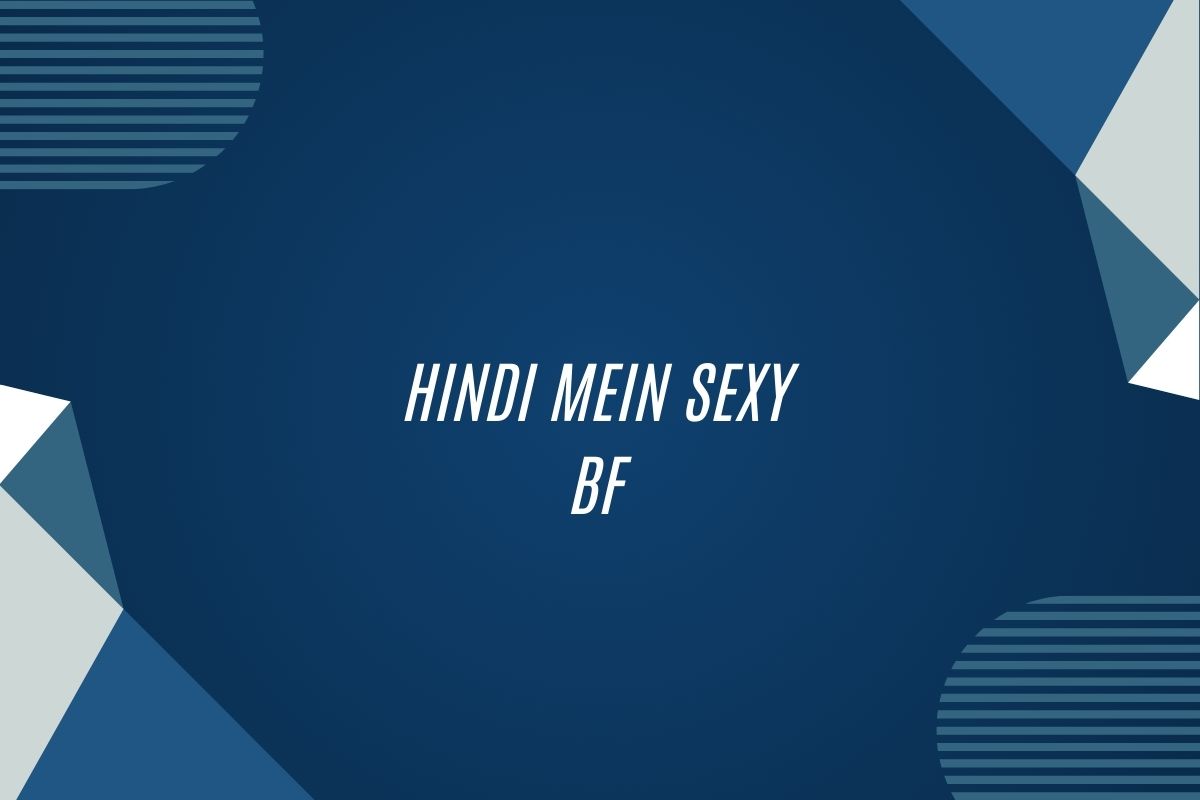 Hindi Mein Sexy Bf