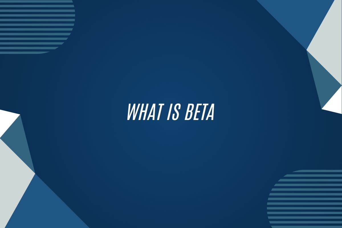 What Is Beta