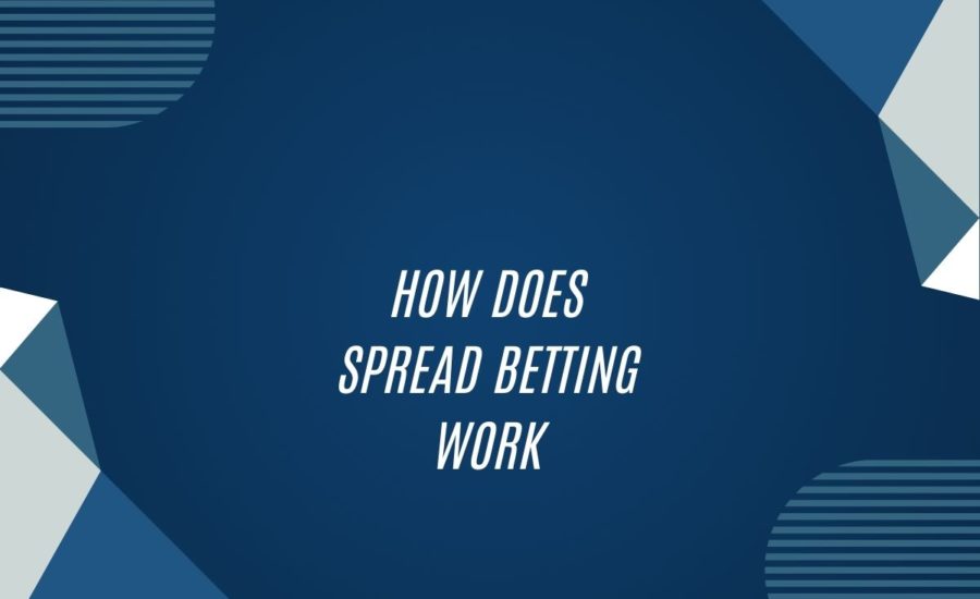 How Does Spread Betting Work