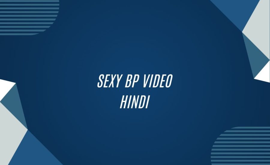 Sexy Bp Video Hindi