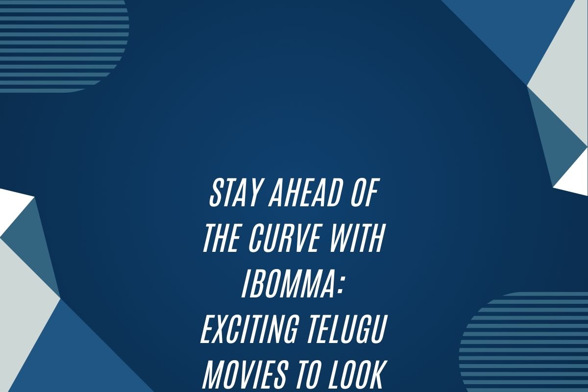 Stay Ahead Of The Curve With Ibomma: Exciting Telugu Movies To Look Out For In 2023