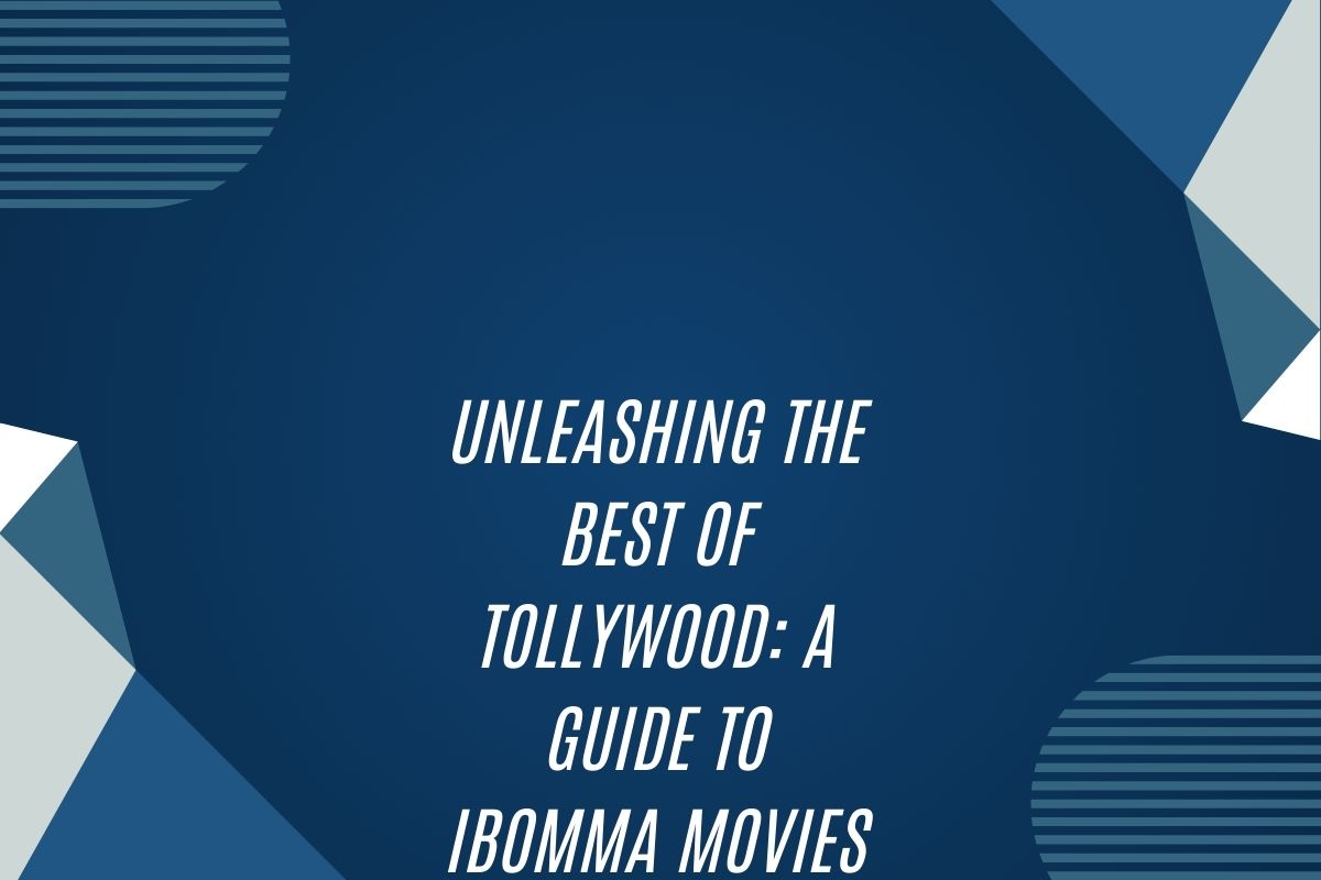 Unleashing The Best Of Tollywood: A Guide To Ibomma Movies In Telugu