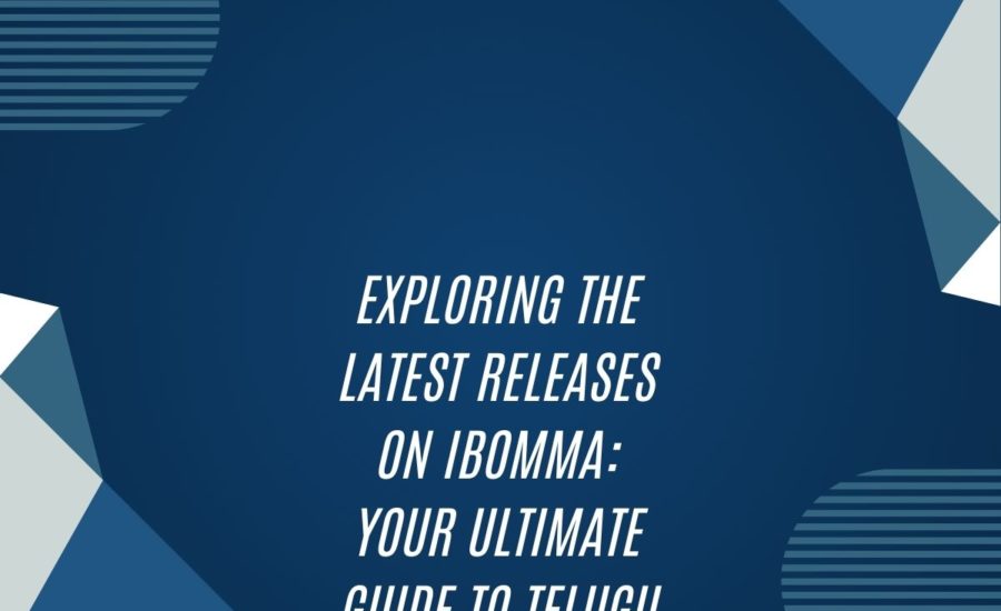 Exploring The Latest Releases On Ibomma: Your Ultimate Guide To Telugu Movies