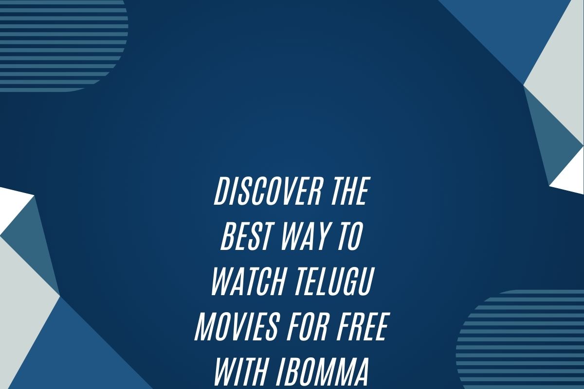 Discover The Best Way To Watch Telugu Movies For Free With Ibomma