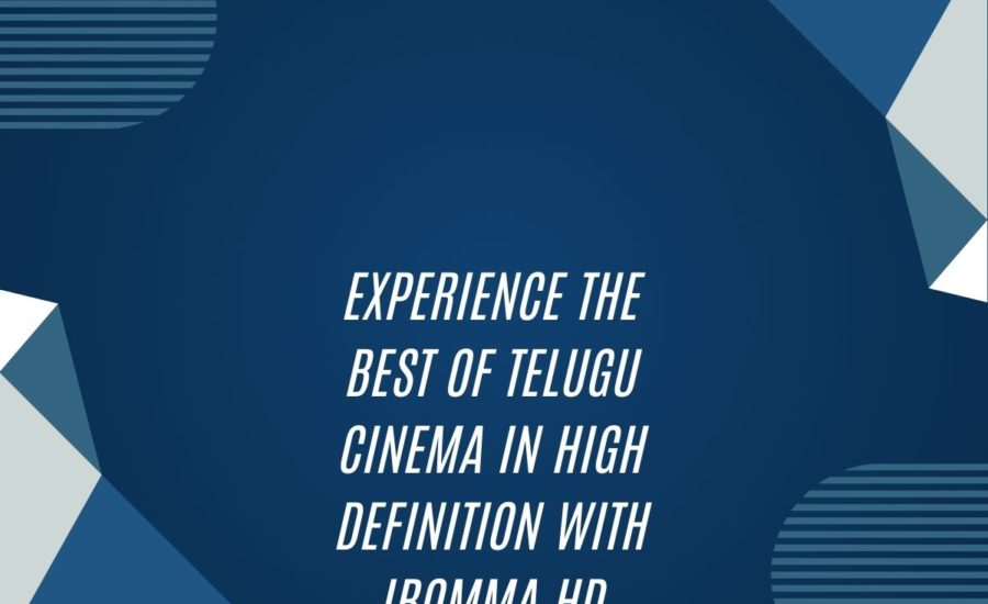 Experience The Best Of Telugu Cinema In High Definition With Ibomma Hd Movies