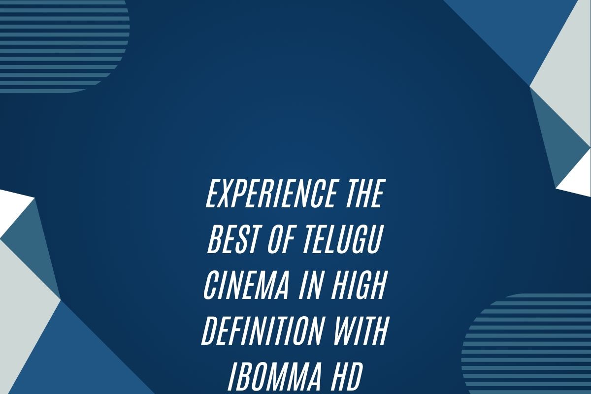 Experience The Best Of Telugu Cinema In High Definition With Ibomma Hd Movies