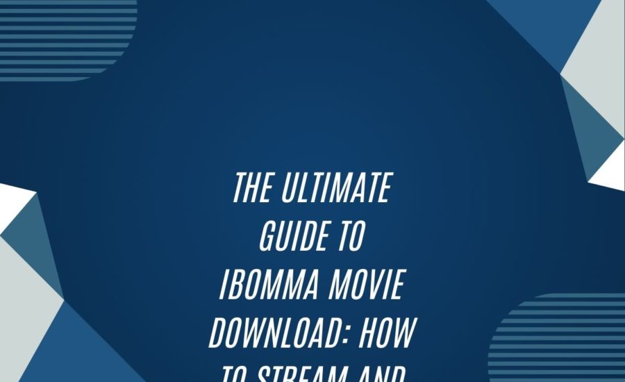 The Ultimate Guide To Ibomma Movie Download: How To Stream And Download Your Favorite Movies For Free