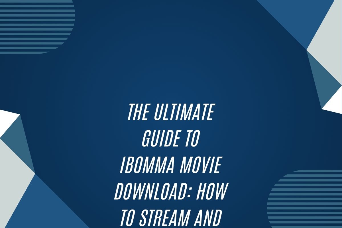 The Ultimate Guide To Ibomma Movie Download: How To Stream And Download Your Favorite Movies For Free