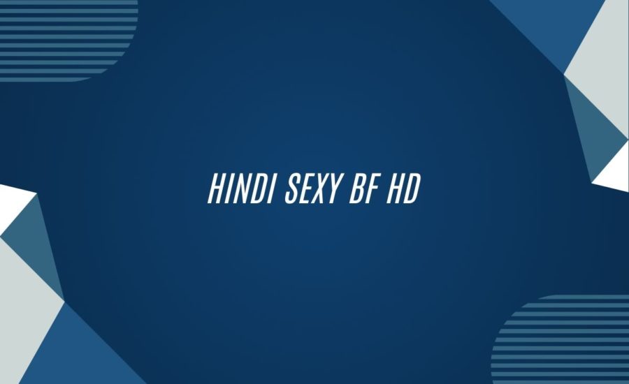 Hindi Sexy Bf Hd