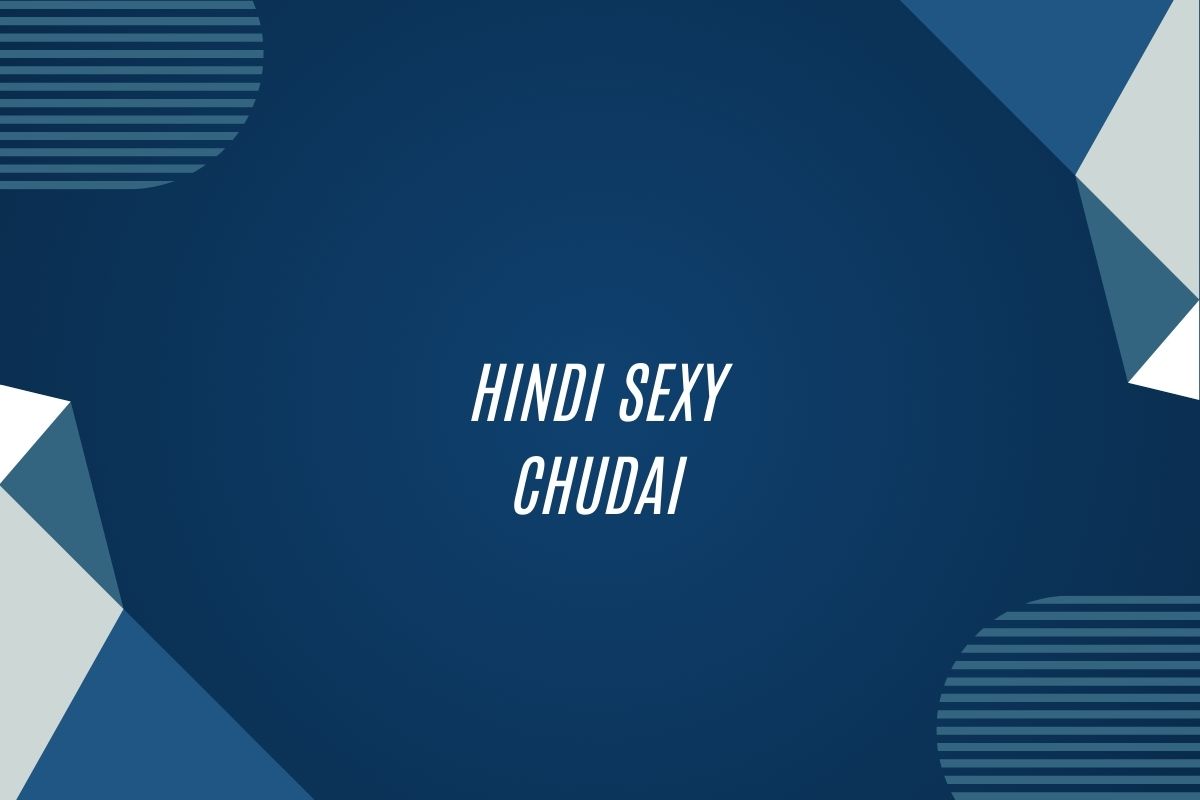 Hindi Sexy Chudai