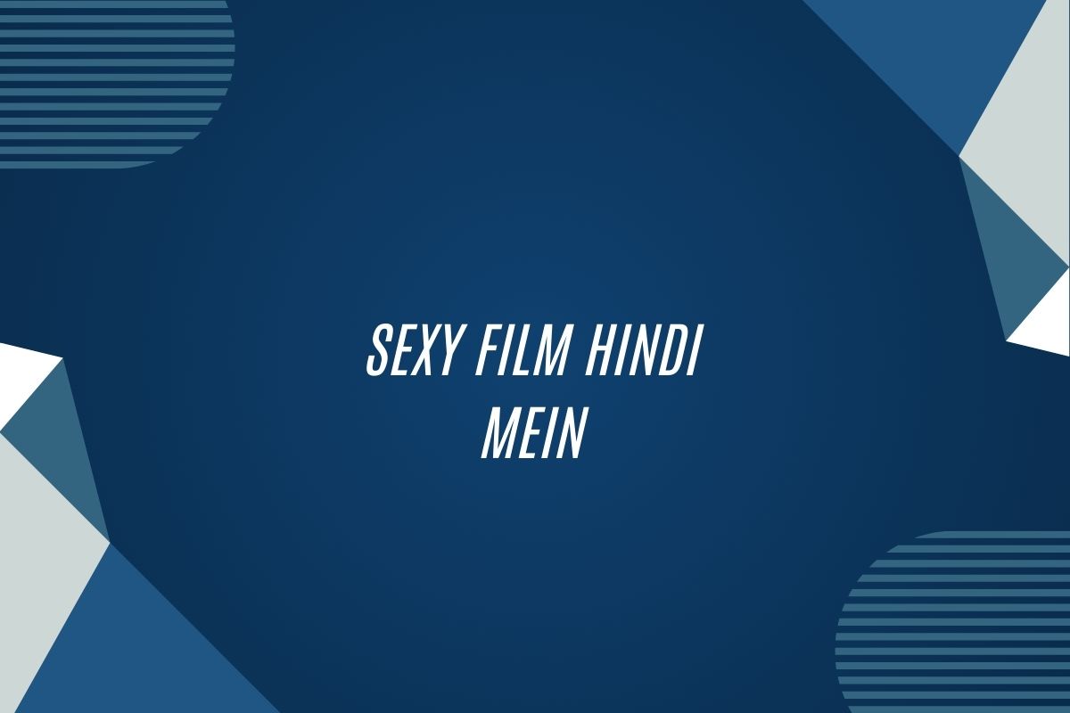 Sexy Film Hindi Mein