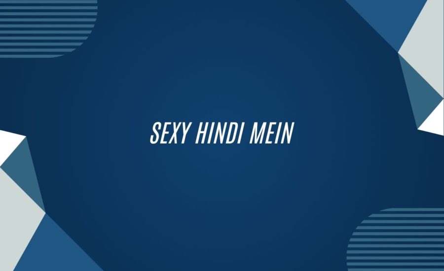 Sexy Hindi Mein