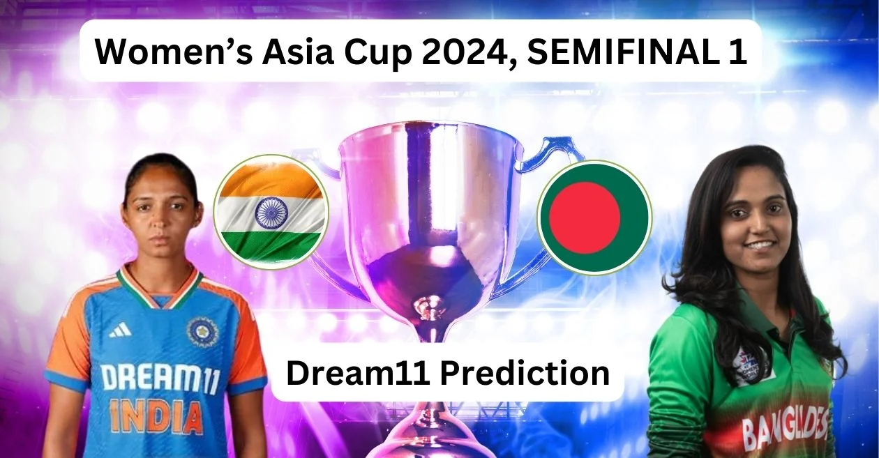 IN-W vs BD-W, Semifinal 1: Match Prediction, Dream11 Team, Fantasy Tips & Pitch Report | Women’s Asia Cup 2024, India Women vs Bangladesh Women