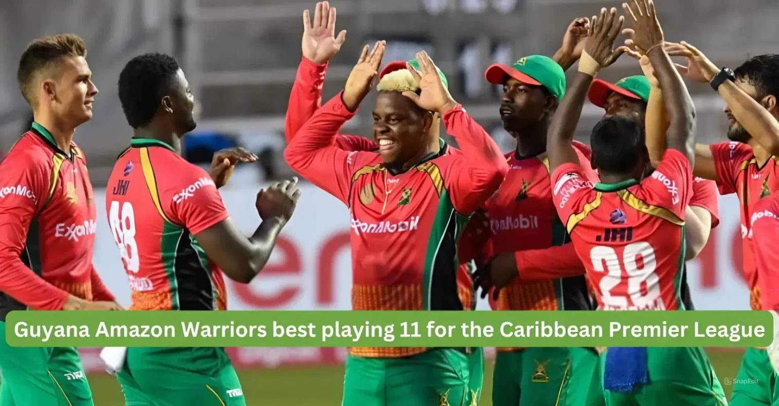 CPL 2024: Guyana Amazon Warriors best playing 11 for the Caribbean Premier League