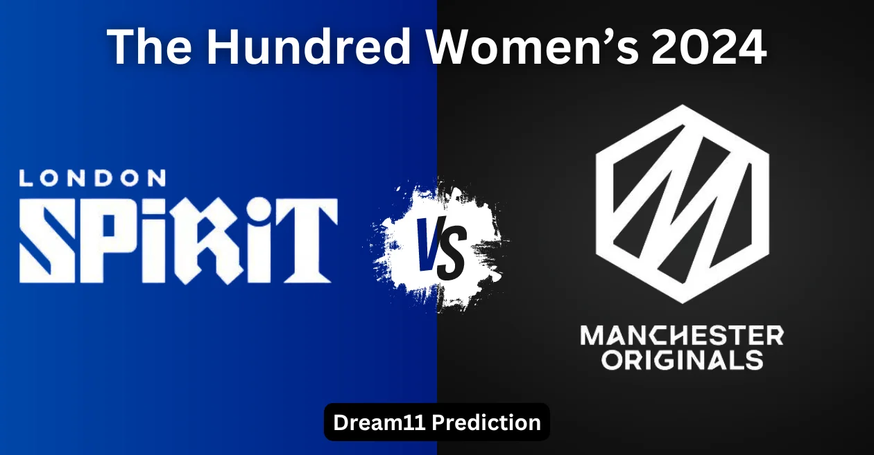 LNS-W vs MNR-W, The Hundred Women’s 2024: Match Prediction, Dream11 Team, Fantasy Tips & Pitch Report | London Spirit vs Manchester Originals