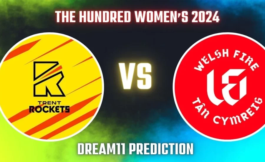 TRT-W vs WEF-W, The Hundred Women’s 2024: Match Prediction, Dream11 Team, Fantasy Tips & Pitch Report | Trent Rockets Women vs Welsh Fire Women