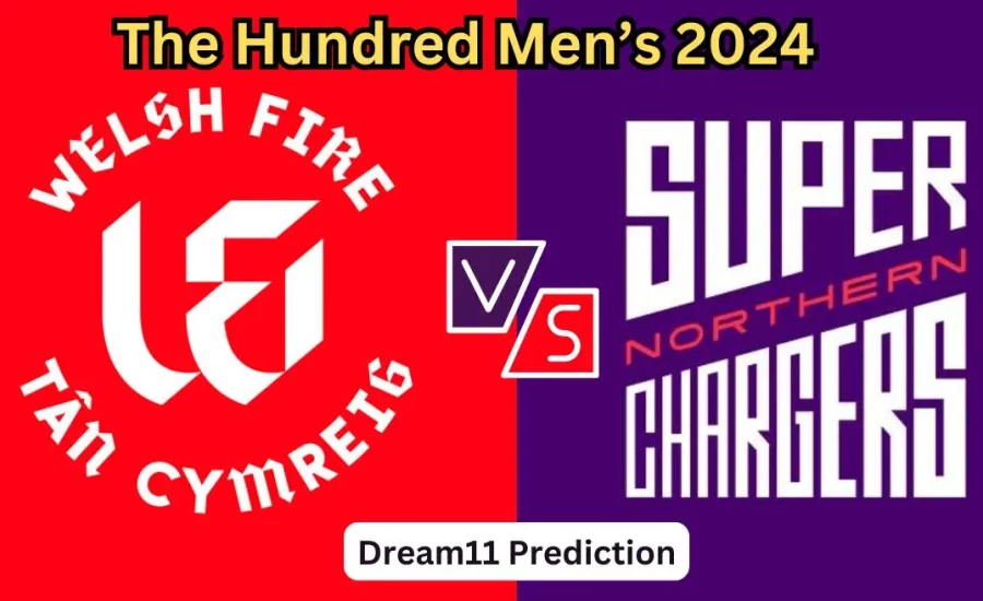 WEF vs NOS, The Hundred Men’s 2024: Match Prediction, Dream11 Team, Fantasy Tips and Pitch Report | Welsh Fire vs Northern Superchargers