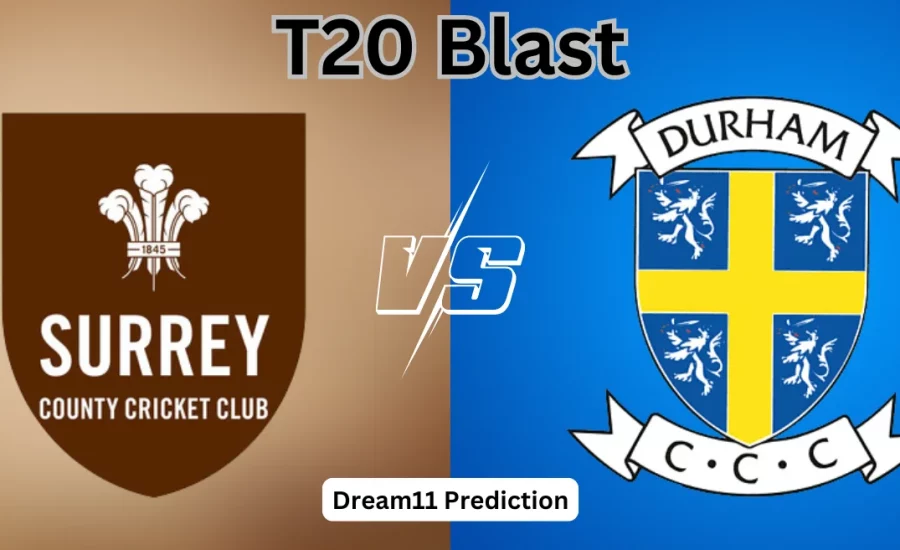 SUR vs DUR, T20 Blast 2024: Match Prediction, Dream11 Team, Fantasy Tips & Pitch Report | Surrey vs Durham, Quarter Final 1