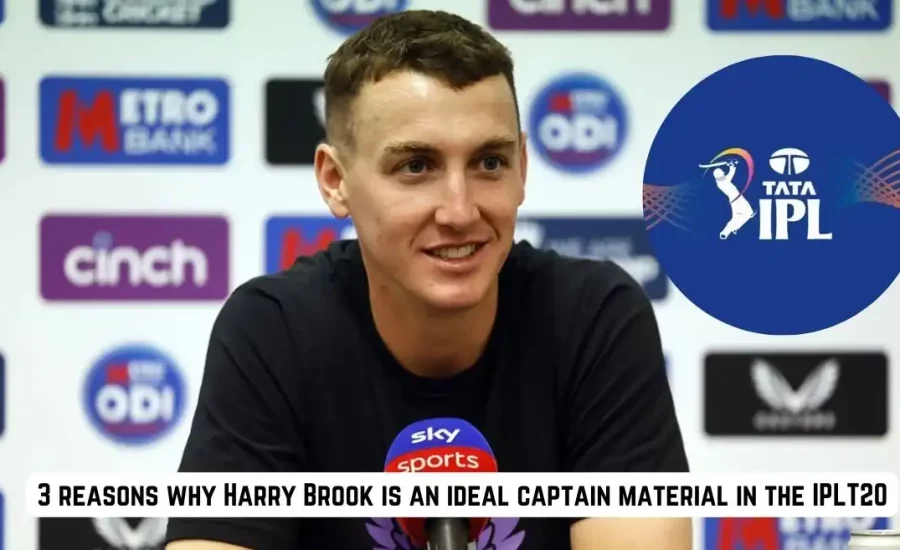 3 reasons why Harry Brook is an ideal captain material in the IPLT20