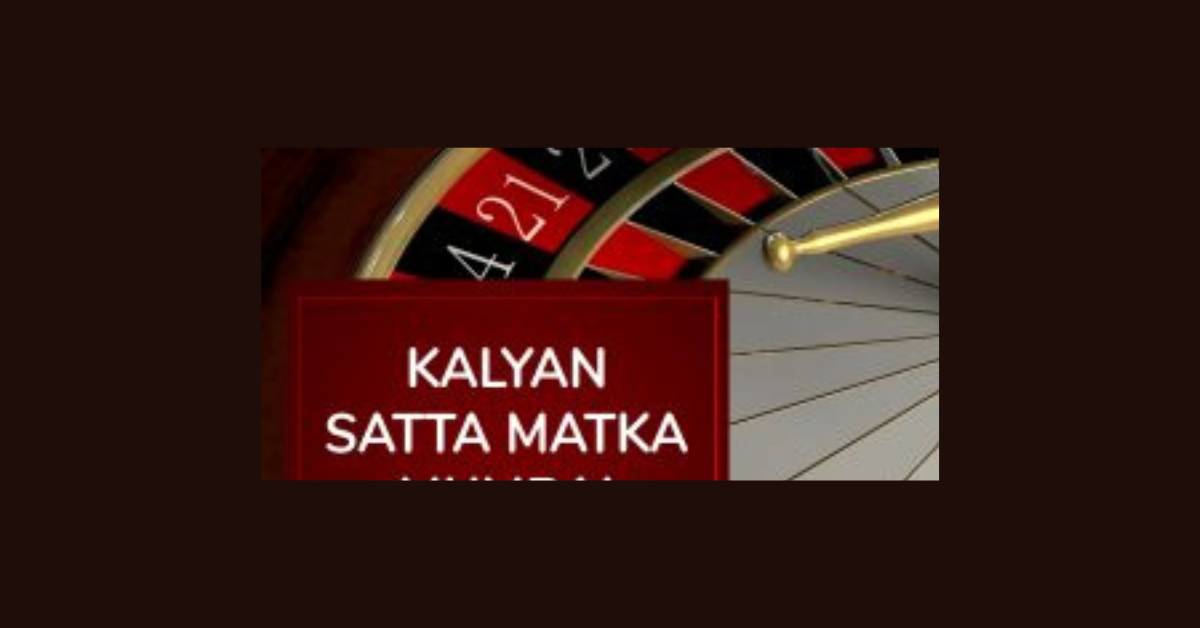 Kalyan Satta Matka: The Ultimate Betting Portal for Satta Enthusiasts