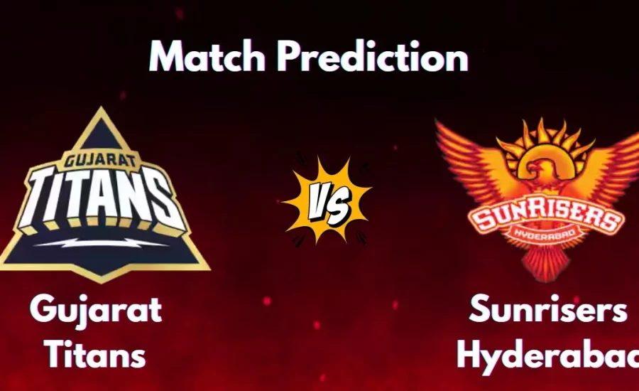IPL 2025: GT vs SRH Match Prediction – Who will win today’s match? | Gujarat Titans vs Sunrisers Hyderabad