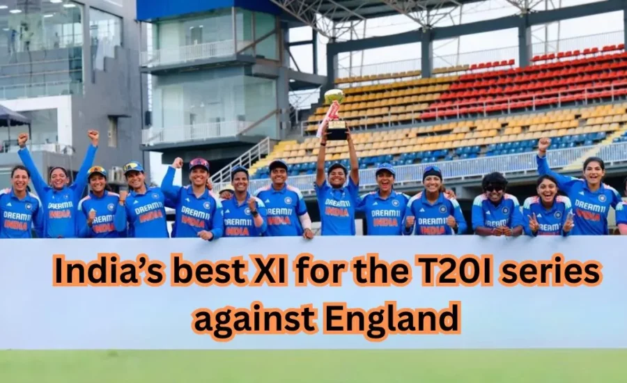 India’s best XI for the Women’s T20I series against England