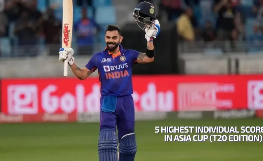 Top 5 highest individual scores in Men’s T20 Asia Cup ft. Virat Kohli