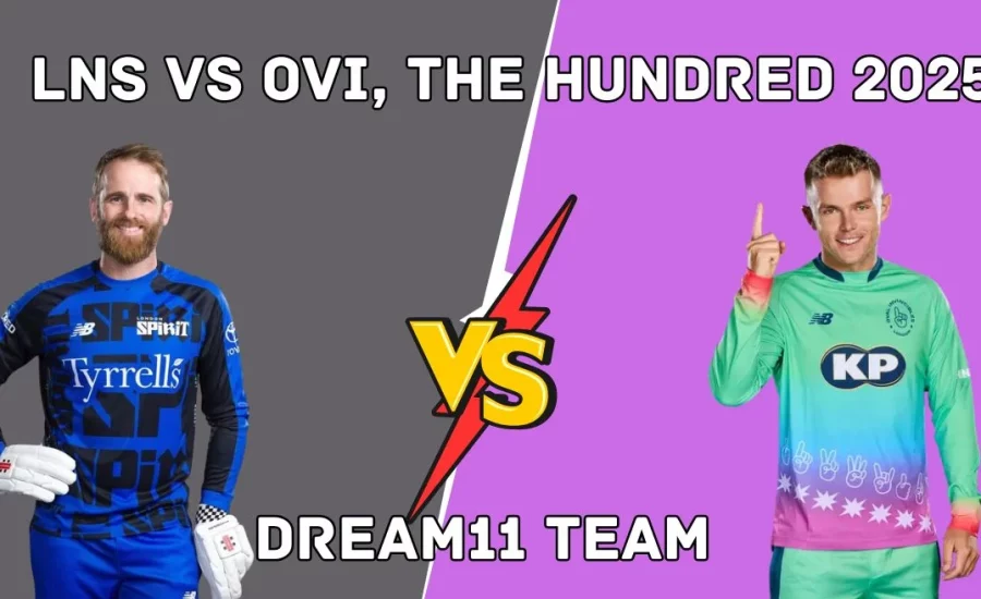 LNS vs OVI, The Hundred 2025: Match Prediction, Dream11 Team, Fantasy Tips and Pitch Report | London Spirit vs Oval Invincibles